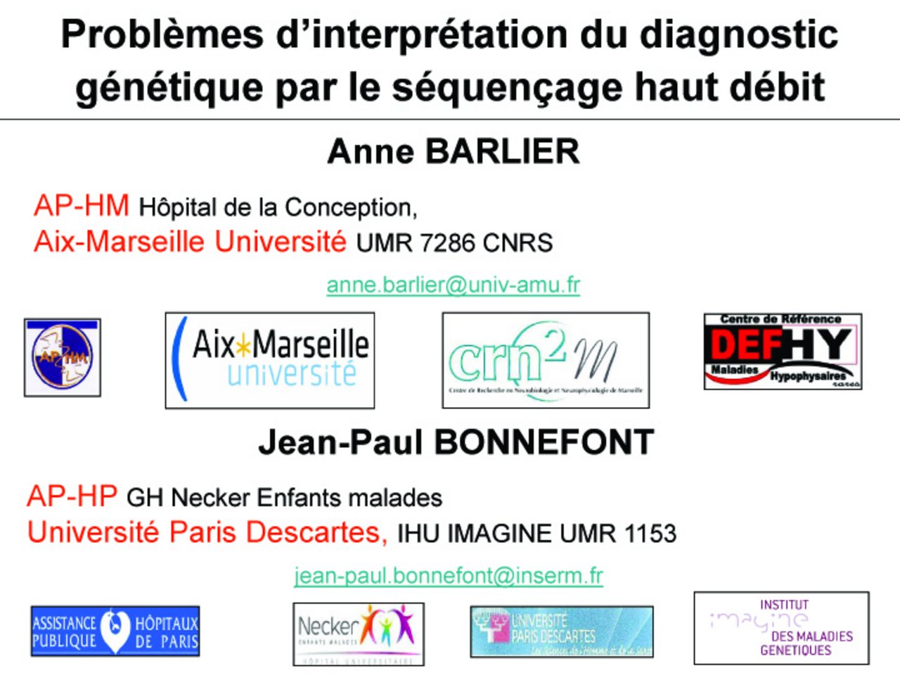Problèmes d'interprétation du diagnostic génétique par le séquençage haut débit Barlier, Bonnefont : "Problèmes d'interprétation du diagnostic génétique par le séquençage haut débit"