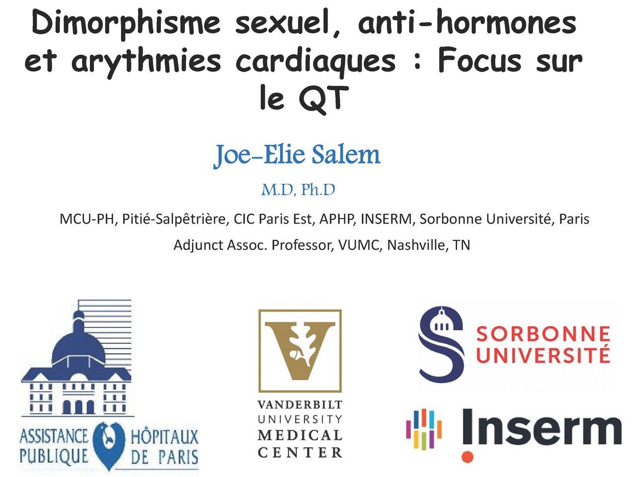 Visuel pour Joe-Elie Salem ICAN ,INSERM , CHU Piti&eacute;-Salp&ecirc;tri&egrave;re, Universit&eacute; Pierre & Marie Curie  Dimorphisme sexuel, anti-hormones et arythmies cardiaques : Focus sur le QT 