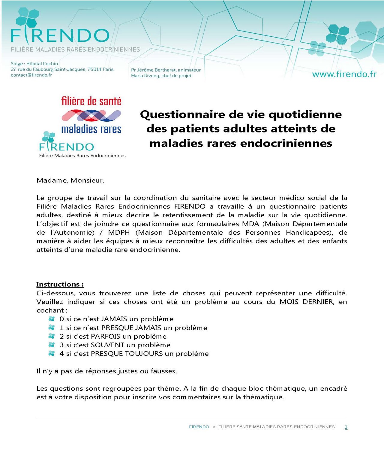 Questionnaire de vie quotidienne patients adultes atteints de pathologie FIRENDO Questionnaire de vie quotidienne patients adultes atteints de pathologie FIRENDO