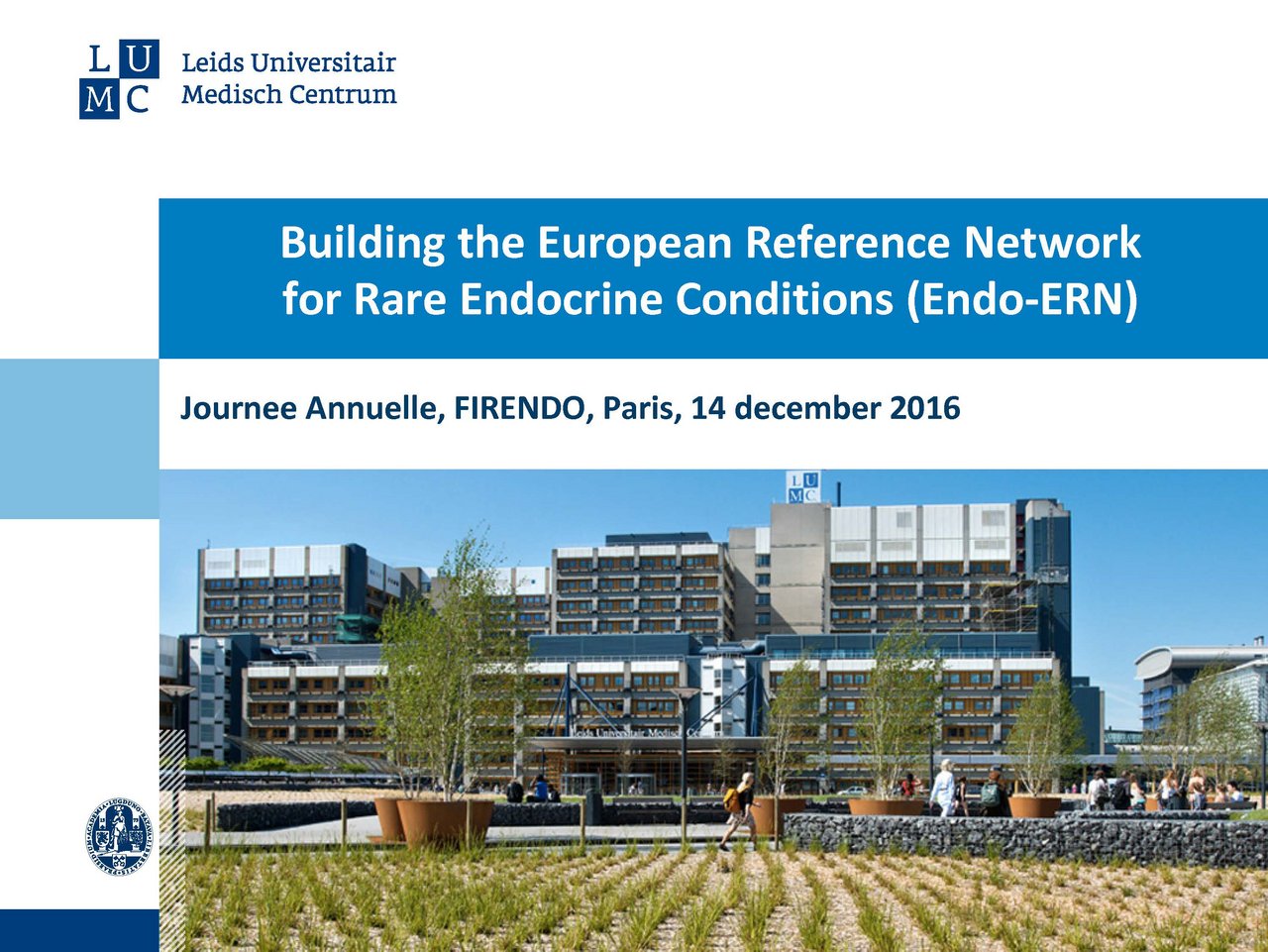 Journ&eacute;e Annuelle FIRENDO 2016 Alberto Pereira EndoERN European Reference Network Endocrine Rare Diseases Conditions