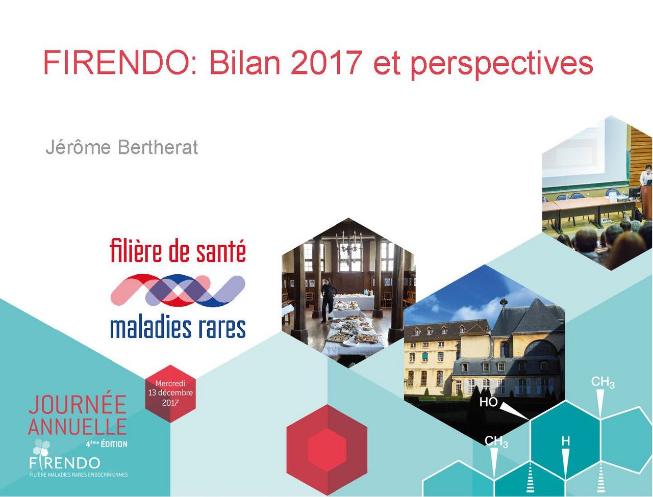 J&eacute;r&ocirc;me Bertherat bilan 2017 FIRENDO fili&egrave;re maladies rares endocriniennes Journ&eacute;e Annuelle